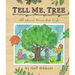 Tell Me, Tree: All about Trees for Kids
