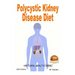 Polycystic Kidney Disease Diet