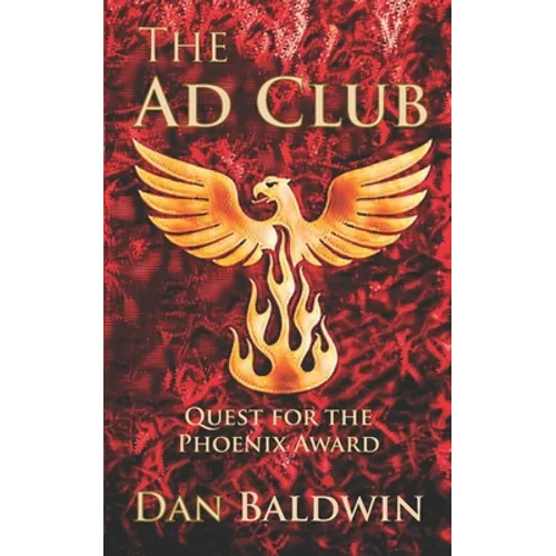 The Ad Club: Quest for the Phoenix Award