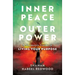 Inner Peace, Outer Power: A Shamanic Guide to Living Your Purpose