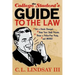 The College Student's Guide to the Law: Get a Grade Changed, Keep Your Stuff Private, Throw a Police-Free Party, and More!