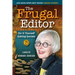 The Frugal Editor: Do-It-Yourself Editing Secrets-From Your Query Letters to Final Manuscript to the Marketing of Your New Bestseller, 3rd Edition