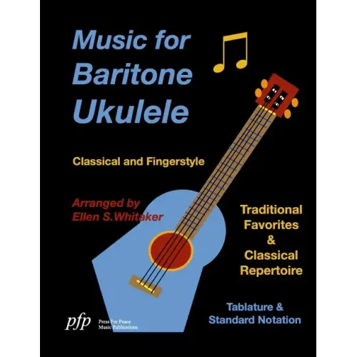 Music for Baritone Ukulele: Classical and Fingerstyle