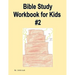 Bible Study Workbook for Kids #2