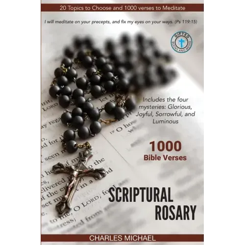 Scriptural Rosary: 1000 Bible Verses
