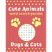 Cute Animal Word Search Puzzles dogs & cats: Cute animal puzzle