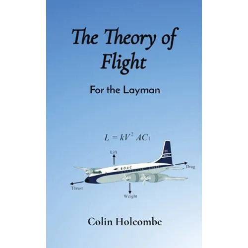 The Theory of Flight: For the Layman