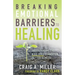 Breaking Emotional Barriers to Healing: Understanding the Mind-Body Connection to Your Illness