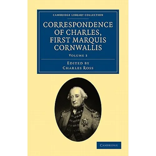 Correspondence of Charles, First Marquis Cornwallis