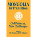Mongolia in Transition: Old Patterns, New Challenges