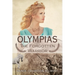 Olympias, the Forgotten Warrior