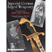 Imperial German Edged Weaponry, Vol. I: Army and Cavalry