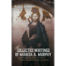 The Collected Writings of Marcia A. Murphy: Christus Magnus Medicus Sanat