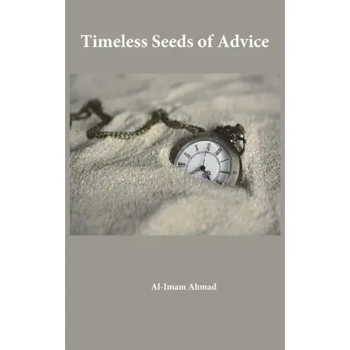 Timeless Seeds of Wisdom and Advice
