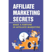 Affiliate Marketing Secrets: Make A Fortune In Affiliate Marketing: E Commerce Affiliate Marketing