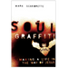 Soul Graffiti: Making a Life in the Way of Jesus