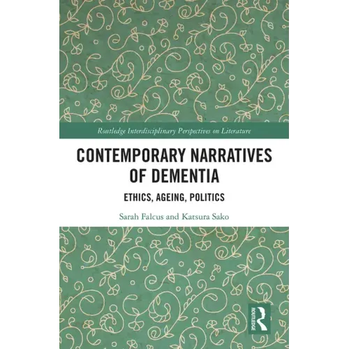 Contemporary Narratives of Dementia: Ethics, Ageing, Politics
