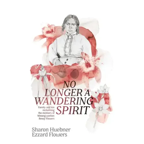 No Longer A Wandering Spirit: Family and kin reclaiming the memory of Minang woman Bessy Flowers