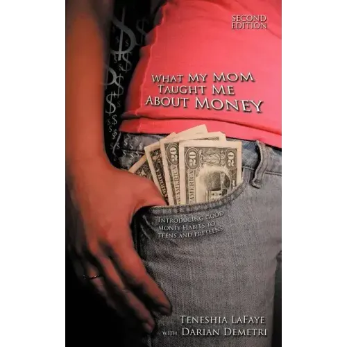 What My Mom Taught Me About Money: Introducing Good Money Habits to Teens and Preteens