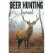 Deer Hunting Journal