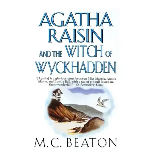 Agatha Raisin and the Witch of Wyckhadden: An Agatha Raisin Mystery