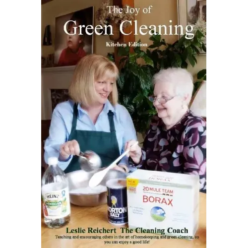 The Joy of Green Cleaning - Kitchen Edition
