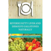 Reversing Fatty Liver and Dissolving Gallstones Naturally
