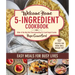Welcome Home 5-Ingredient Cookbook: Easy Meals for Busy Lives