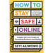 How to Stay Safe Online: A Digital Self-Care Toolkit for Developing Resilience and Allyship