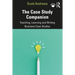 The Case Study Companion: Teaching, Learning and Writing Business Case Studies