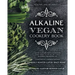 Alkaline Vegan Cookery Book: Informative, quick, easy and delicious alkaline plant-based vegan recipes for a healthier and happier life.
