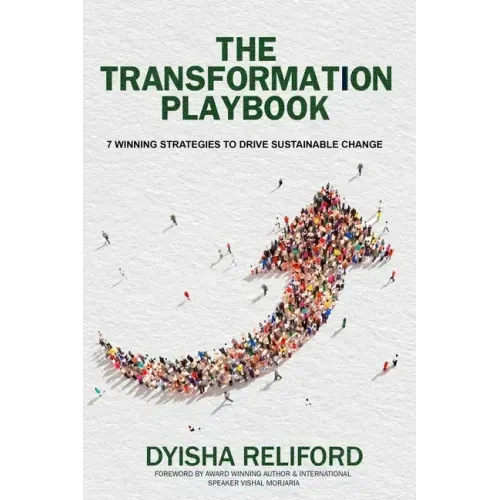 The Transformation Playbook: 7 Winning Strategies to Drive Sustainable Change
