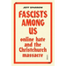 Fascists Among Us: Online Hate and the Christchurch Massacre