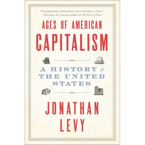 Ages of American Capitalism: A History of the United States