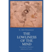 The Lowliness of the Mind