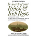 In Search of Your British & Irish Roots. Fourth Edition