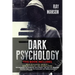 Dark Psychology: This Book Includes: Dark Psychology Secrets + Dark Psychology and Manipulation. Techniques to winning influence. The a