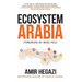 Ecosystem Arabia: The Making of a New Economy