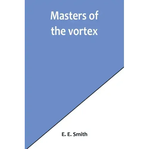 Masters of the vortex