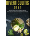 Diverticulitis Diet: 40+Stew, Roast and Casserole recipes for a healthy and balanced Diverticulitis diet