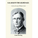 Galahad in the Gilded Age: A Life of George William Curtis