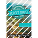 Budget Travel, A Guide to Travelling on a Shoestring, Explore the World, A Discount Overseas Adventure Trip: Gap Year, Backpacking, Volunteer-Vacation