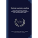 Historia Anatomica-medica: Sistens Numerosissima Cadaverum Humanorum Extispicia, Quibus In Apricum Venit Genuina Morborum Sedes