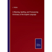 A Rhyming, Spelling, and Pronouncing Dictionary of the English Language