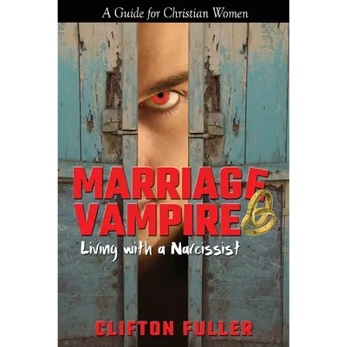 Marriage Vampire: Living with a Narcissist
