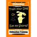 Chihuahua Dog Training Book Train Your Dog Or Eat My Shorts! Not Really, But... Chihuahua Training