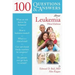 100 Questions & Answers about Leukemia