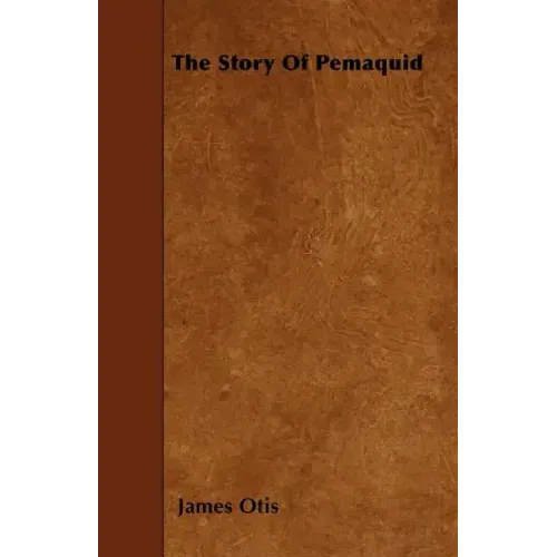 The Story of Pemaquid