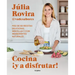 Cocina ¡Y a Disfrutar!: Más de 80 Recetas Deliciosas, Sencillas Y Con Ingredientes Naturales / Cook and Enjoy It! Over 80 Delicious and Simple Recipes