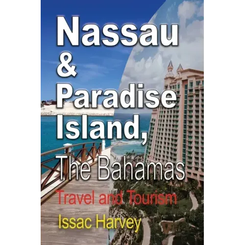 Nassau & Paradise Island, The Bahamas: Travel and Tourism